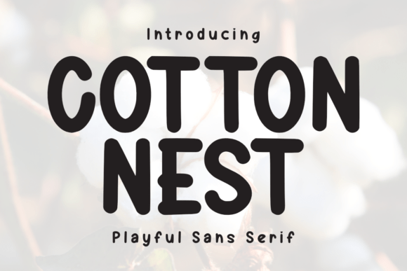 Cotton Nest: The Perfect Sans Serif for Handmade Branding