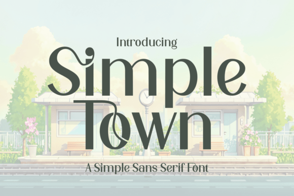 Simple Town: A Designer’s Take on a Versatile Sans Serif Typeface