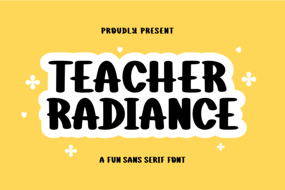 Teacher Radiance: A Cheerful Sans Serif Font for Crafters and Sellers